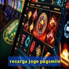 recarga jogo pagsmile